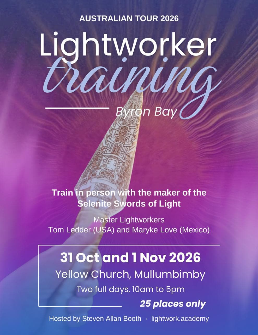 Light Worker Training poster: Australian Tour 2026, Byron Bay, 31 October and 1 November 2026, Yellow Church Mullumbimby, 10am to 5pm, 25 places only